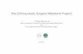 A Joint Initiative of - ACGME Orthopaedic Surgery Milestone Project A Joint Initiative of The Accreditation Council for Graduate Medical Education and The American Board of Orthopaedic