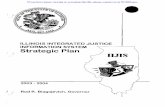 ILLINOIS INTEGRATED JUSTICE INFORMATION SYSTEM Strategic ... · ILLINOIS INTEGRATED JUSTICE INFORMATION SYSTEM Strategic Plan v ... Illinois Integrated Justice Information System