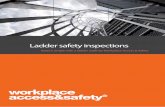 Ladder safety inspections - Workplace Access & Safety · Ladder safety inspections ... specialty, your ladder inspection will be conducted with Workplace Access & Safety: OHS purity