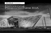 Delivering Proportionate EIA - IEMA · 1 Delivering Proportionate EIA Delivering Proportionate EIA 2. ... the highly respected Professor John Glasson undertook a review of the first