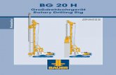 Großdrehbohrgerät Rotary Drilling Rig BG 20 H rotary drilling rig has an operating with a weight of approx. 62.4 t. It is ideally suited for: • Drilling cased boreholes (installation