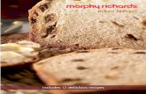 Bread Makers - Morphy Richards Australia aroma of homemade bread wafting around the home is one of those great cooking experiences. Bread, fresh out of the oven, with melting butter