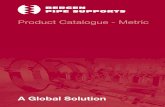 Product Catalogue - Metric - PIPE SUPPORTS GROUP Design -metric.pdf · Product Catalogue - Metric A Global Solution Pipe Supports Limited Unit 22 West Stone Berry Hill Industrial