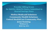 Molina Medicaid Solutions Community Health Solutions ...ldh.la.gov/assets/docs/BayouHealth/Webinar_presentations/...DO NOT change your system to accommodate billing guidelines for