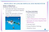 PRINCIPLE OF LINEAR IMPULSE AND MOMENTUM - … of Science... · 2016-03-16 · PRINCIPLE OF LINEAR IMPULSE AND MOMENTUM ... PRINCIPLE OF LINEAR IMPULSE AND MOMENTUM (Section 15.1)