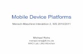 Mobile Device Platforms - LMU Medieninformatik 31.1.Evaluaon-of-mobile-LMU-Web-portal Michael Rohs, LMU Mensch-Maschine-Interaktion 2 WS 2010/2011 3 Mobile Human-Computer Interaction