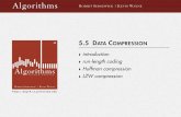 introduction run-length coding Huffman compression … Facebook, .... 4 Applications Message. Binary data B we want to compress. Compress. Generates a "compressed" representation C(B).