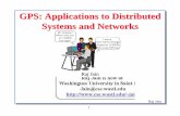 Global Positioning Systems (GPS): Applications to ...jain/talks/ftp/gps.pdf · GPS: Applications to Distributed Systems and Networks ... Potential Applications to Distributed Systems