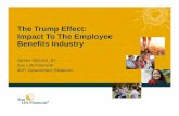 The Trump Effect: Impact To The Employee Benefits … James...Impact To The Employee Benefits Industry James Slotnick, JD ... Ted Cruz (TX) Debbie Stabenow ... Dean Heller (NV) Martin