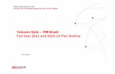 Telecom Italia – TIM Brasil 2011 and 2012 14 Plan Outline · Telecom Italia – TIM Brasil ... Mln of Brazilian Internet Users Broadband A+B Fix C+D Broadband C+D Mobile C+D % of