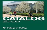 College of DuPage 2017-2019 Catalog to College of DuPage – Our Core Statements INSTITUTIONAL PHILOSOPHY • College of DuPage believes in the power of teaching and learning. We endorse