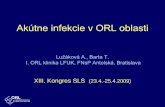 Akútne infekcie v ORL oblasti - vpl.sk · •Moraxella catarrhalis . Liečba • ATB (stabilné PNC, cefalosporíny II. generácie, makrolidy) • Paracentéza • Dekongestíva