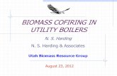 BIOMASS COFIRING IN UTILITY BOILERS. Harding & Associates Presentation Outline Introduction Benefits of Cofiring Fuel Preparation/Handling Torrefaction Utilization in PC Boilers