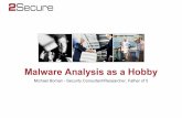 Malware Analysis as a Hobby - OWASP Analysis • Cuckoo Sandbox • VirusTotal A days work for a Cuckoo DEMO: Submit sample for analysis Sample Reporting Results are stored in MongoDB