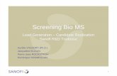 Screening Bio MS - Agilent BioMS.pdf · Screening Bio MS Lead Generation ... Success story: NHR (only screening method which provided validated hits) ... 2011 Successfull Case Study: