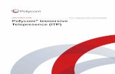 Polycom Immersive Telepresence (ITP) Deployment Guide · Polycom, Inc. 3 Before You Begin The Polycom Immersive Telepresence (ITP) Deployment Guide provides the best practices for