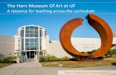 The Harn Museum Of Art at UF - University of Floridafora.aa.ufl.edu/docs/78/2016-2017/Segal_Harn_FacultySenate_2016.pdfThe Harn Museum Of Art at UF. ... • Aftermath: The Fallout