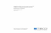 TIBCO BusinessEvents Release Notes - TIBCO Product … · 2013-01-02 · BUT NOT LIMITED TO ANY RELEASE NOTES AND "READ ME" FILES. ... and RMS manages all projects in that location.