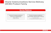 Oracle Communications Service Delivery (OCSD) Product …opnpublic/documents/... · 2016-12-26 · Oracle Communications Service Delivery (OCSD) Product Family ... Oracle Communications