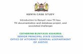 KENYA CASE STUDY - WIPO CASE STUDY Introduction to Kenya’s new TK law. TK documentation and database project, and associated challenges CATHERINE BUNYASSI KAHURIA