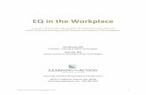 EQ in the Workplace - Learning in Action Technologieslearninginaction.com/PDF/EQ_in_the_Workplace.pdf · ©Learning In Action Technologies, 2011 3 Executive Summary EQ In The Workplace