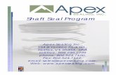 Shaft Seal Program - Apex Sealing Seal Program. Apex Sealing Inc., 164 B Yankee Park Road, Fairfax, VT, 05454, USA toll free 888.730.2739, ... •Equivalent to John Crane Type 1, Pac-Seal