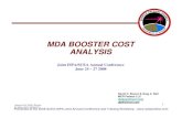 MDA BOOSTER COST ANALYSIS Missile Defense Agency Interceptor Systems – SM3 INTERCEPTOR: STANDARD MISSILE 3 (RIM-161A) STATUS: OPERATIONAL PRIME CONTRACTOR RAYTHEON SEEKER INFRARED