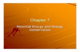 Chapter 7 7.pdf · Let’s use the work-energy theorem to show that these two descriptions are equivalent. Figure 7.1a ... the bottom and letting it go. But friction is not