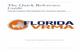 The Quick Reference Guide - Florida VRMA Quick...The Quick Reference Guide Florida Chapter 509 Statutes For Vacation Rentals 1 ... 509.403 Operator’s writ of distress. 509.404 Writ