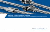 Thomson Metric Precision Ball Screws - Linear shaft can be supplied with customized end journals, and upon request, customers can order screws with an annealed end for machining their