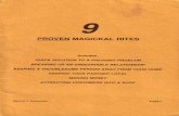 PROVEN MAGICKAL RITES - …phoreverphoenix.tripod.com/webonmediacontents/Nine Proven Magical...PROVEN MAGICKAL RITES Includes: QUICK SOLUTION TO A PRESS,,VG PROBLEM BREAKING UP AN