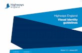 Highways England creative thinker Creativity: we find new ways to deliver by embracing difference and innovation, while challenging conventions. 1 Highways England - Visual identity