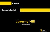 Jeremy Hill. Hill - Changes... · 2013-12-09 · Consumer Price Index . 1.5% 1.8% . Savings Rate . 4.5% 4.8% . Source: ... • Tight labor markets remain in western Kansas and ...