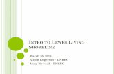INTRO TO EWES LIVING SHORELINE - DNREC TO LEWES LIVING SHORELINE March 16, 2016 Alison Rogerson – DNREC Andy Howard - DNREC