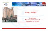 Presentation by Mr. Izzet Isik, Ministry of Transport, … framework Law for the access to the market and to the profession Road Transport Regulation [25.02.2004] A secondary legislation