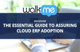 WHITEPAPER THE ESSENTIAL GUIDE TO ASSURING CLOUD …erpeople.walkme.com/wp-content/uploads/2015/07/The-essential-guide... · THE ESSENTIAL GUIDE TO ASSURING CLOUD ERP ADOPTION. ...