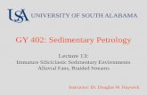 GY 402: Sedimentary Petrology · GY 402: Sedimentary Petrology Lecture 13: ... Facies Models. Geological Association of Canada Lateral fining Alluvial Fans Best developed in arid