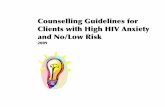 Counselling Guidelines for Clients with High HIV … counselguide...Counselling Guidelines for Clients with High HIV Anxiety and No/Low Risk 2009 2 High HIV Anxiety No/Low Risk Working