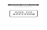HIRE FOR ATTITUDE - TrainingABC | Employee Training … · INTRODUCTION OVERVIEW The most common – and fatal – hiring mistake is to find someone with the right skills but the