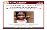 PROJECT 0278 & 0312 Gawad Kalinga | “Give Care” · Gawad Kalinga | “Give Care” ... jobs as manual laborers, street vendors, ... a semi-retired civil engineer and committed