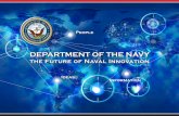 DON Innovation Vision - United States Navy · DEPARTMENT OF THE NAVY the Future of Naval Innovation ... To what extent can afloat basing be used to minimize ... as well as the software