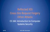 Reflected XSS Cross-Site Request Forgery Other Attacks · Another XSS Attack • Mallory (attacker) finds that Bob (web server) is vulnerable to XSS via a GET variable • She crafts