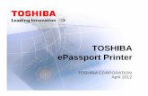 Toshiba Passport Printer - International Civil Aviation … Toshiba Passport Printer Author Toshiba Subject MRTD Seminar, Rio de Janeiro, Brazil Created Date 5/22/2012 9:39:37 AM