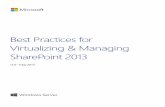 Best Practices for Virtualizing and Managing … Practices for Virtualizing and Managing SharePoint 2013 5 5 Introduction This guide provides high-level best practices and considerations