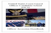 United States Coast Guard Officer Candidate School (OCS) · United States Coast Guard Officer Candidate School ... Post Selection Process OCS Program ... contract along with the required