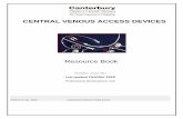 CENTRAL VENOUS ACCESS DEVICES - … AND PHYSIOLOGY 13 Veins and Valves 14-15 Inflammatory Process 15 Physiology of blood 16 pH and Tonicity of Infusates 17 Blood flow 18 INFECTION