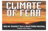 Why We Shouldn’t Worry about Global Warmingmoore/Climate_of_Fear.pdf · 2001-03-15 · Why We Shouldn’t Worry about Global Warming Thomas Gale Moore IN STITU TE Washington, ...