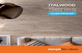 ITALWOOD Series - Olympia Tile · 4 Technical data is supplied by the manufacturer and is subject to change at any time. Olympia does not provide warranties as to the specifications