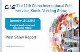 The 12th China International Self- service, Kiosk, Vending ... · The 12th China International Self-service, Kiosk, ... China International Self-service, Kiosk & Vending ... Machine