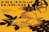 UIT of HAWAII of HAWAII. FRUITS of HAWAII Description, ... Leaves small and anise-scented; ... V2 CUp mashed avocado pulp V2 cup grapefruit juice or